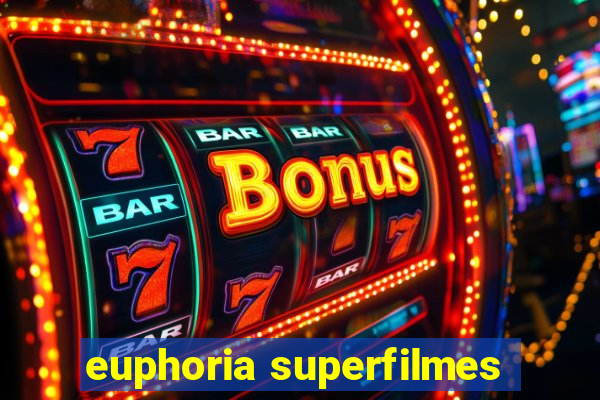 euphoria superfilmes